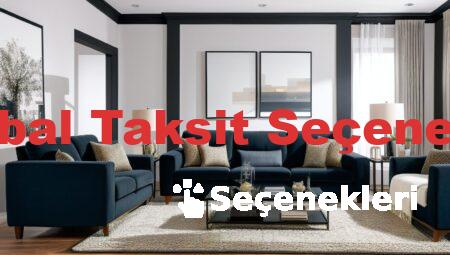 İstikbal Taksit Seçenekleri