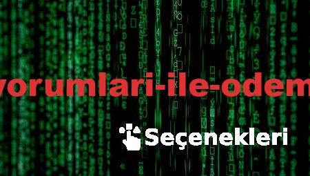 Yeni Müşteri Yorumları ile Ödeme Seçenekleri