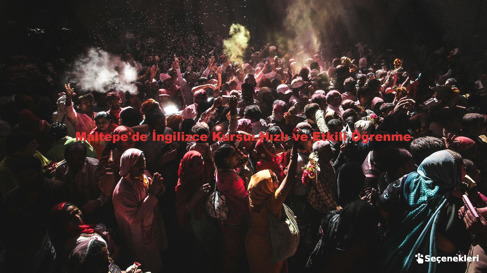 Maltepe'de İngilizce Kursu: Hızlı ve Etkili Öğrenme