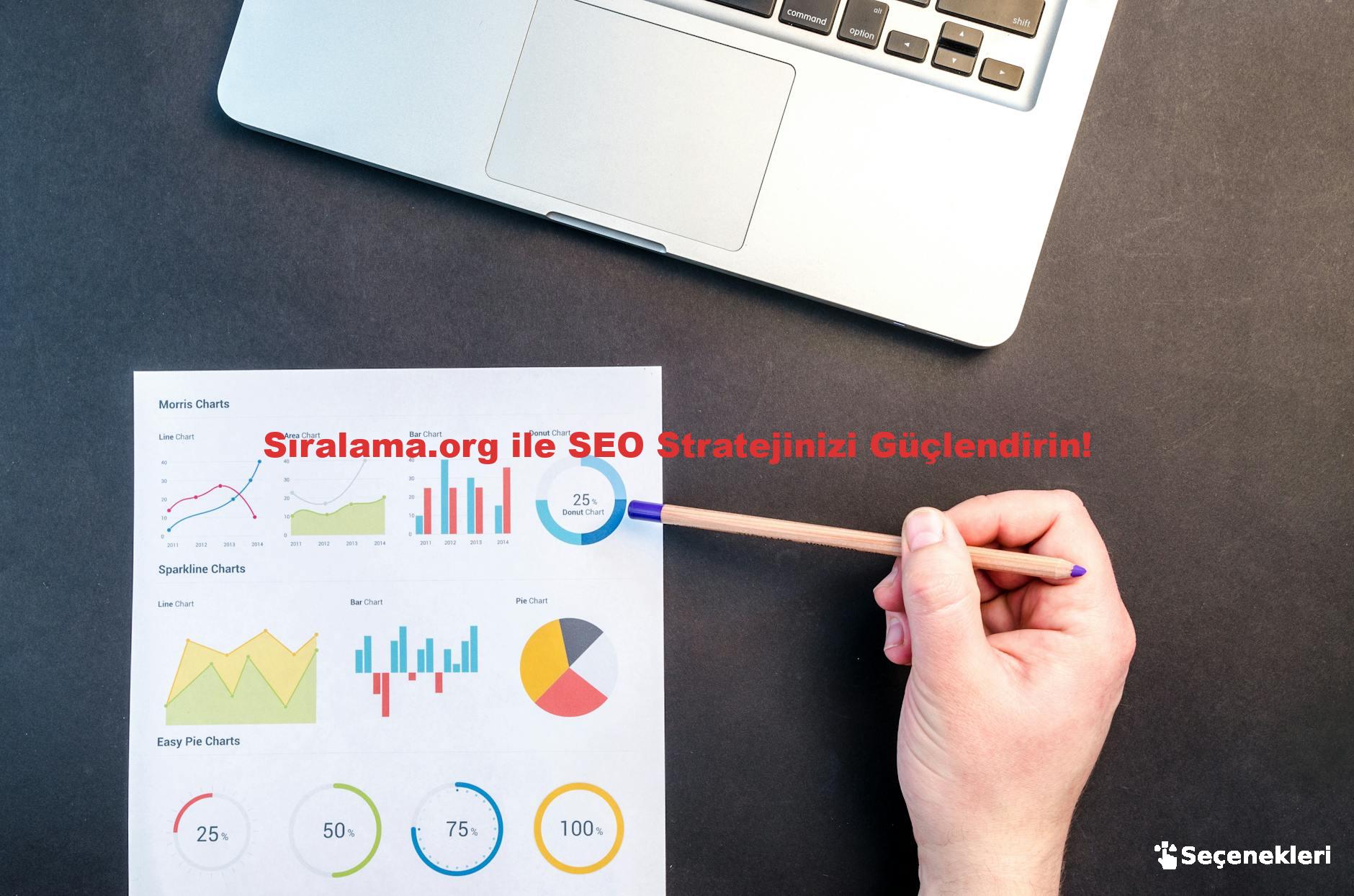 Sıralama.org ile SEO Stratejinizi Güçlendirin!