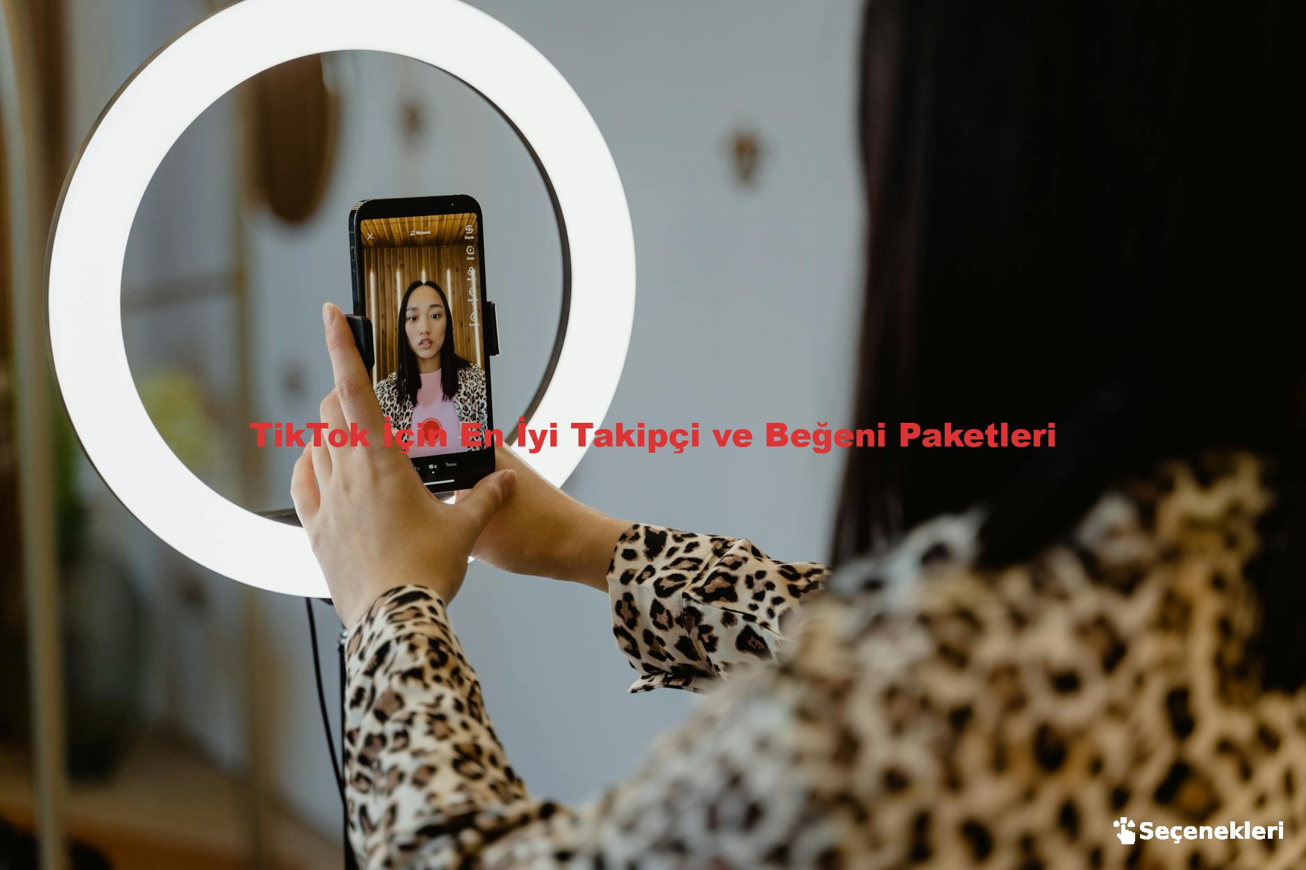 TikTok İçin En İyi Takipçi ve Beğeni Paketleri
