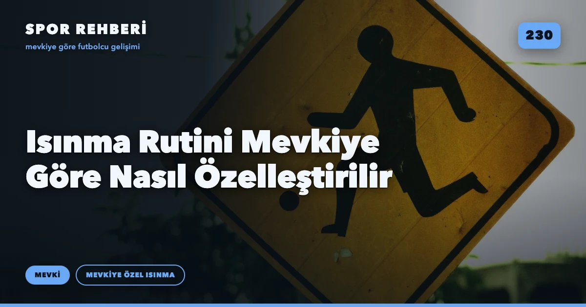 Isınma Rutini Mevkiye Göre Nasıl Özelleştirilir